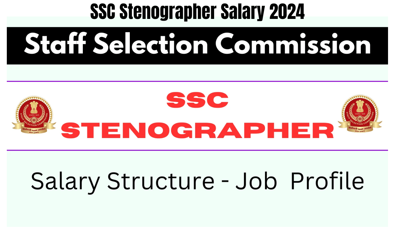 SSC Stenographer Salary 2024