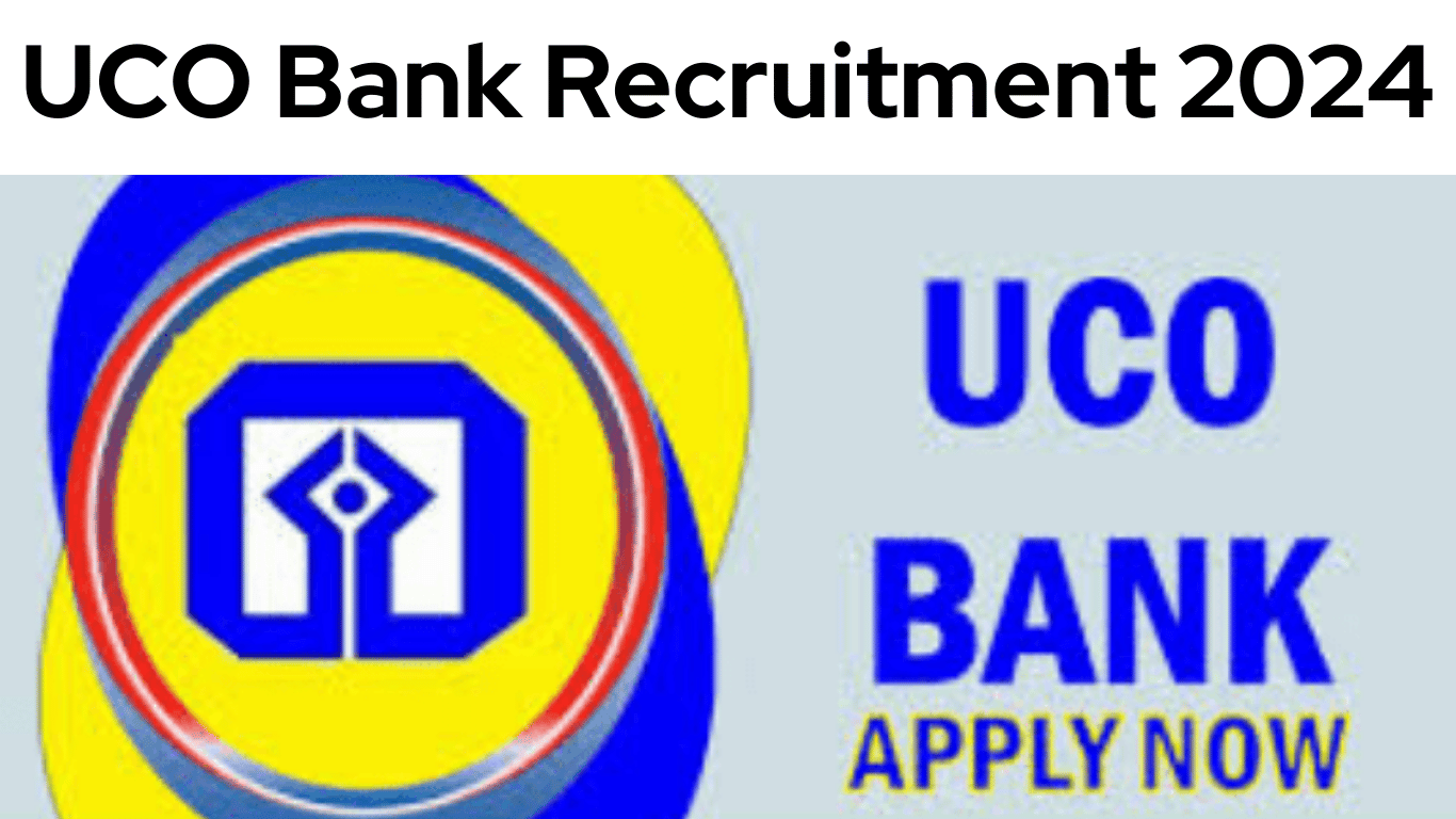 UCO Bank Recruitment 2024