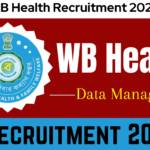 WB Health Recruitment 2024 Notification Live for Data Manager Posts