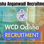 WCD Odisha Anganwadi Recruitment 2024