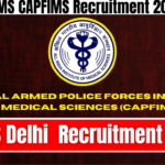 AIIMS CAPFIMS Recruitment 2024