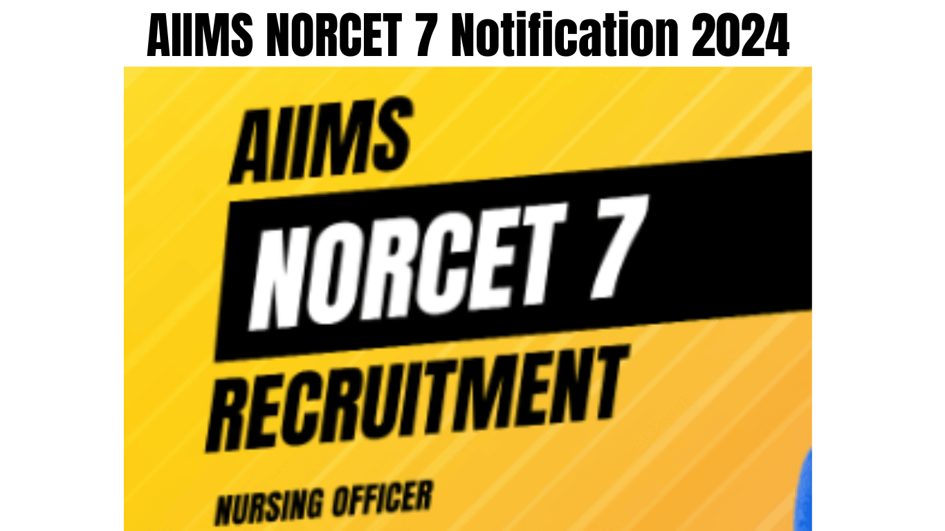 AIIMS NORCET 7 Notification 2024