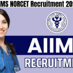 AIIMS NORCET Recruitment 2024