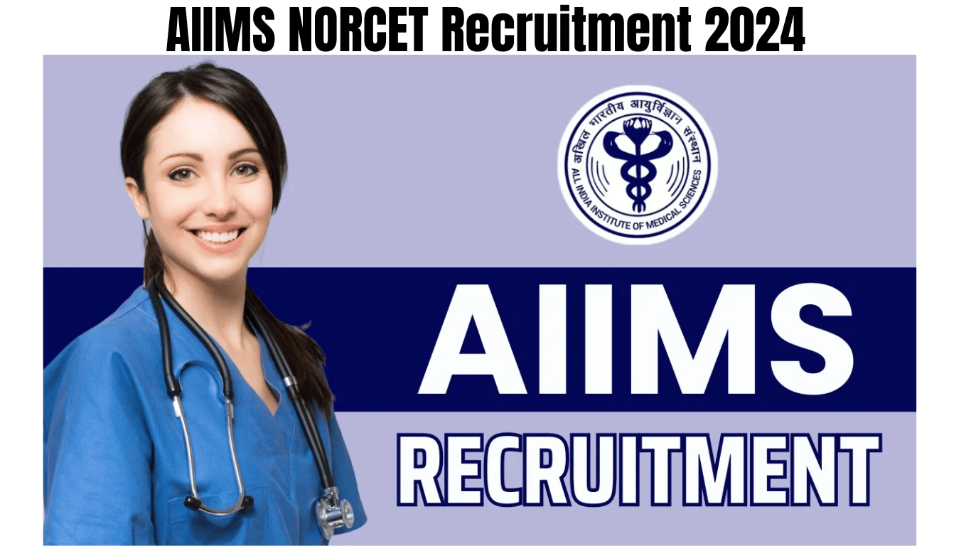 AIIMS NORCET Recruitment 2024