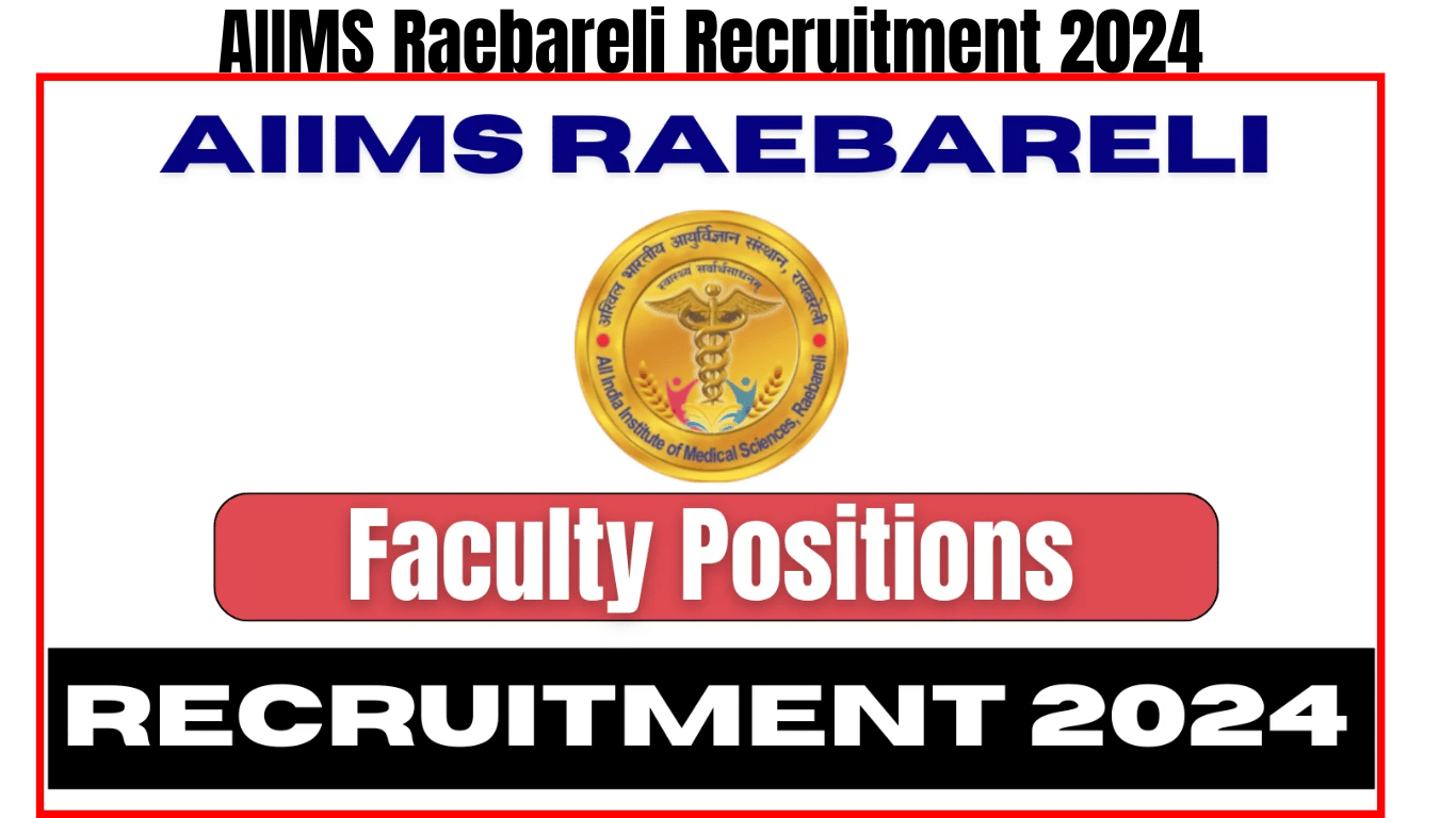 AIIMS Raebareli Recruitment 2024