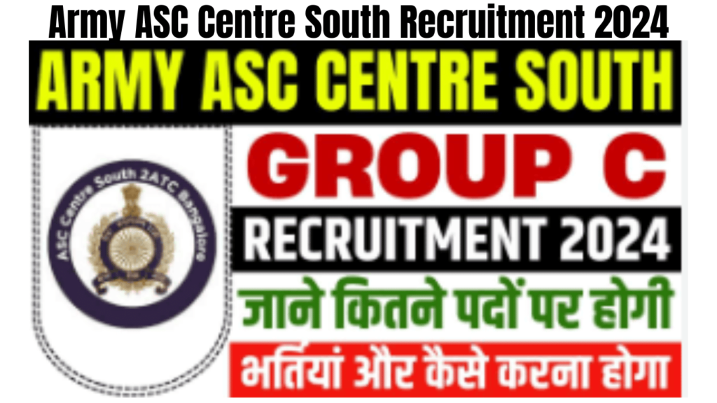 Army ASC Centre South Recruitment 2024 Notification OUT for Group C Bharti and Application Form,Best for you