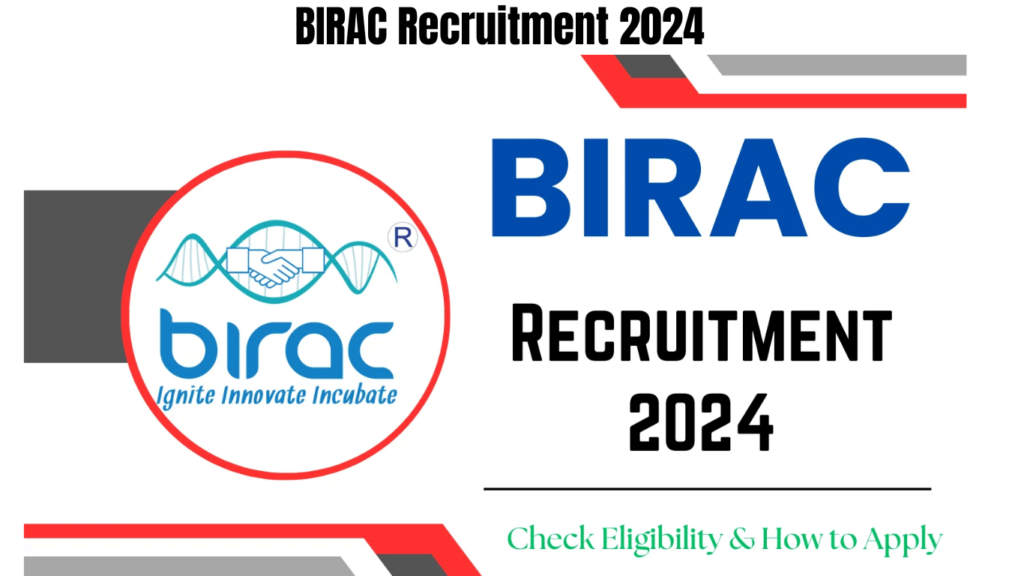 BIRAC Recruitment 2024, Check Eligibility & How to Apply, Best for you