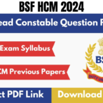 BSF HCM 2024 Previous Year Paper pdf download, Check Syllabus and Paper Pattern, Best for you