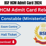 BSF HCM Admit Card 2024, check CAPF Head Constable Ministerial Exam Date Announcement Notice, Best for you