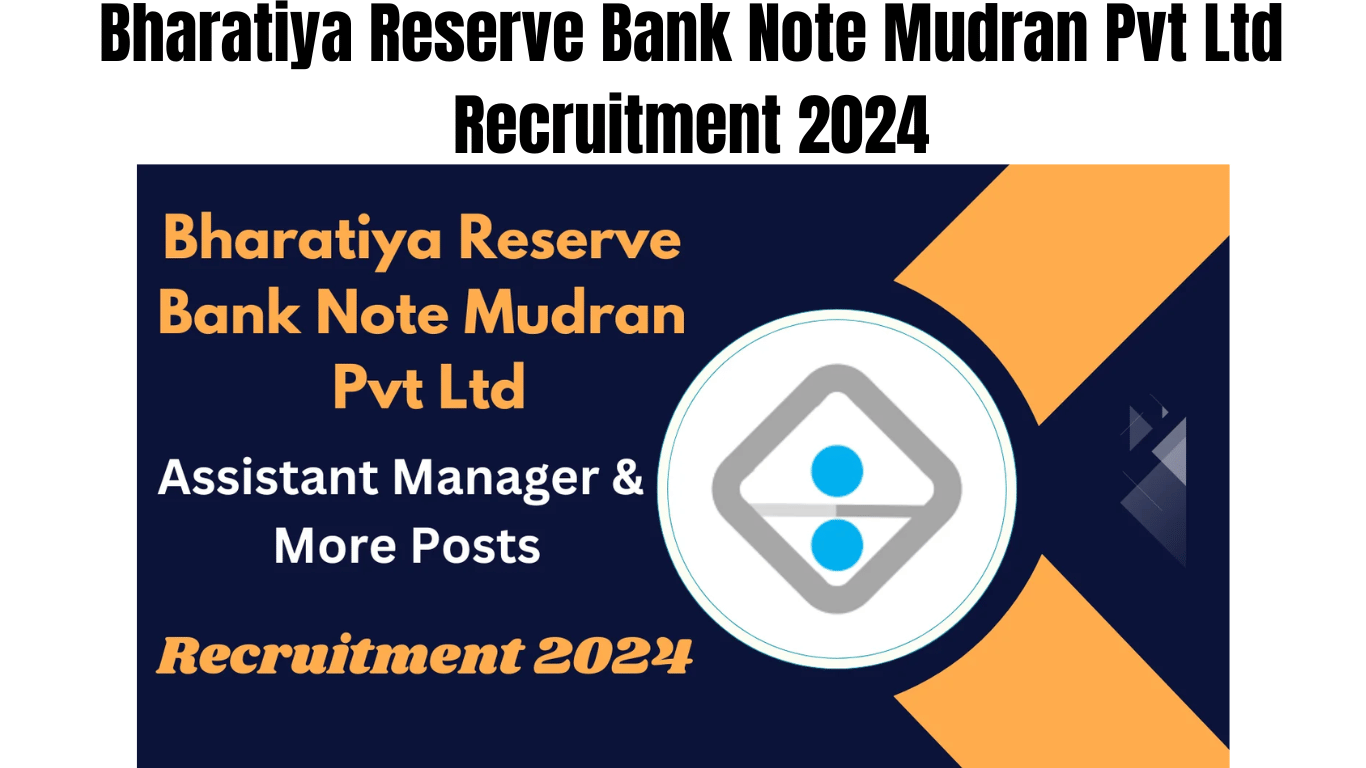 Bharatiya Reserve Bank Note Mudran Pvt Ltd Recruitment 2024