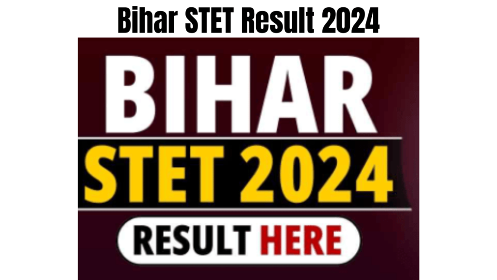 Bihar STET Result 2024 (LIVE) Download Link BSEB TET Result Cut off PDF Download, Best for you