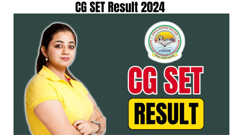 CG SET Result 2024, Check Subject Wise Qualifying Marks and Merit List PDF, Best for you