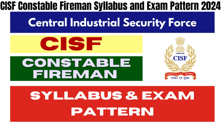 CISF Constable Fireman Syllabus and Exam Pattern 2024