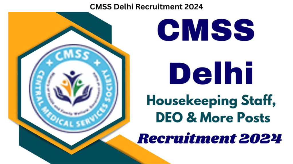 CMSS Delhi Recruitment 2024