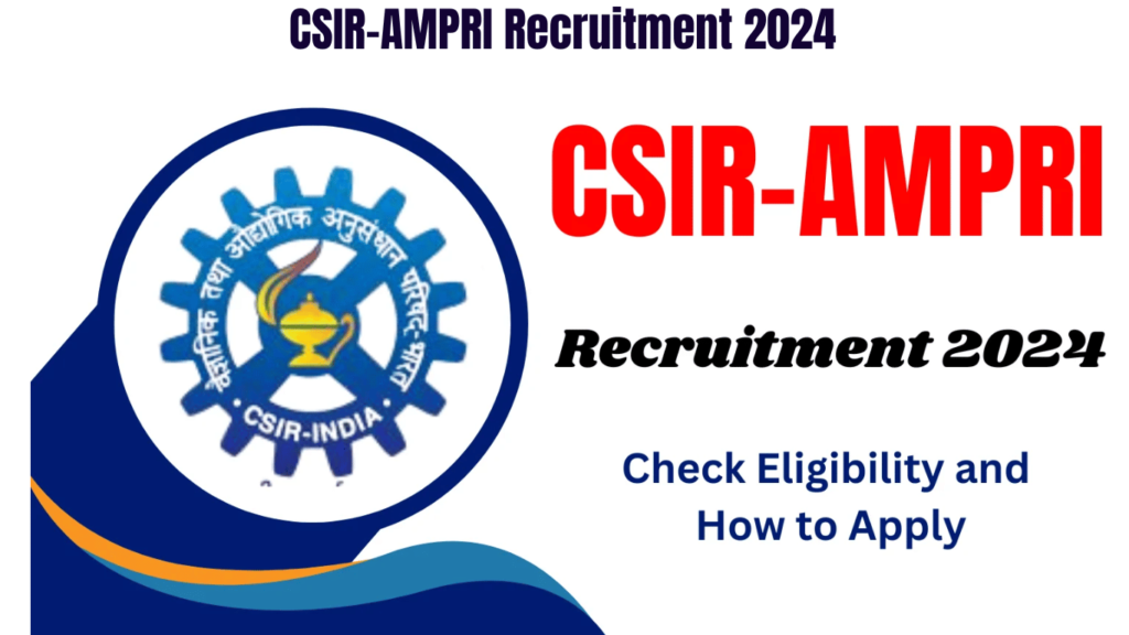 CSIR-AMPRI Recruitment 2024