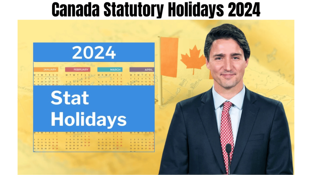Canada Statutory Holidays 2024, National and Provincial List, Best for you