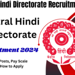 Central Hindi Directorate Recruitment 2024, Check Posts, Pay Scale and How to Apply, Best for you