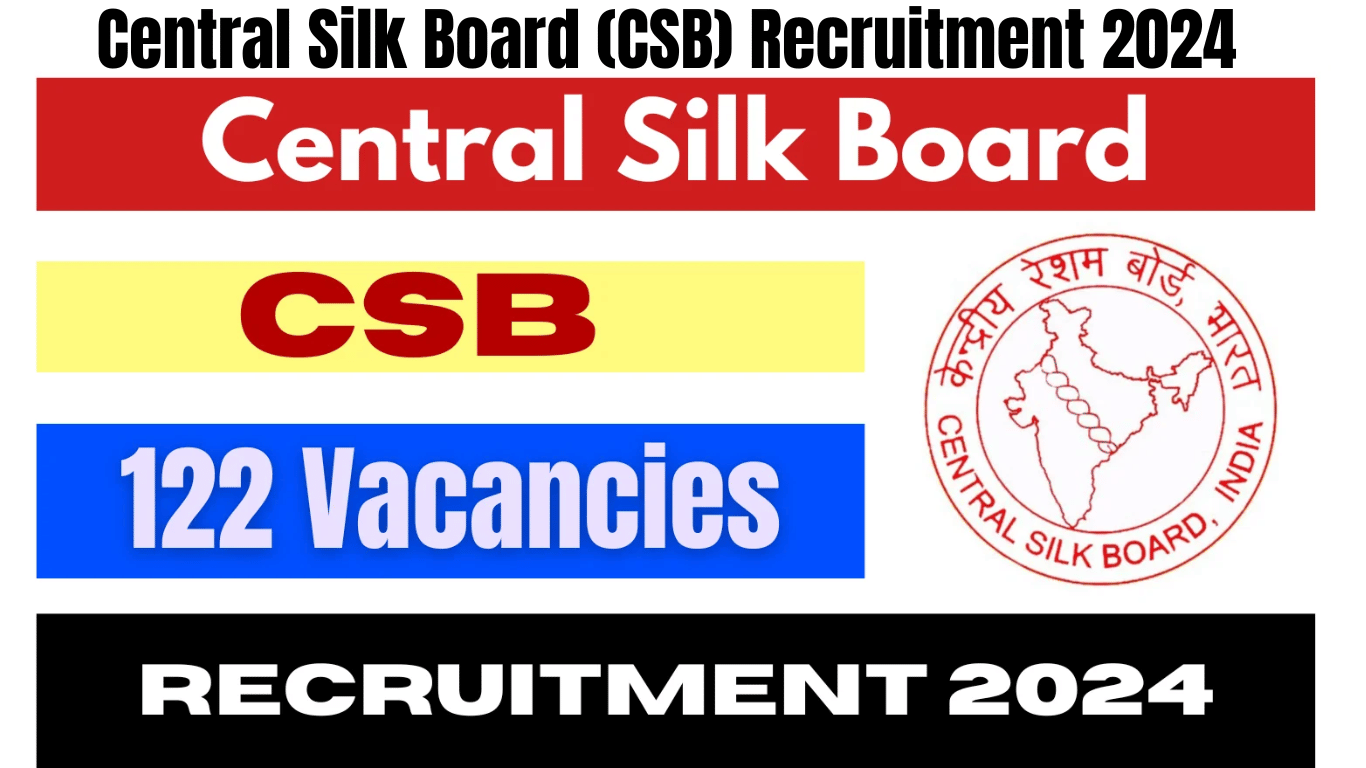 Central Silk Board (CSB) Recruitment 2024