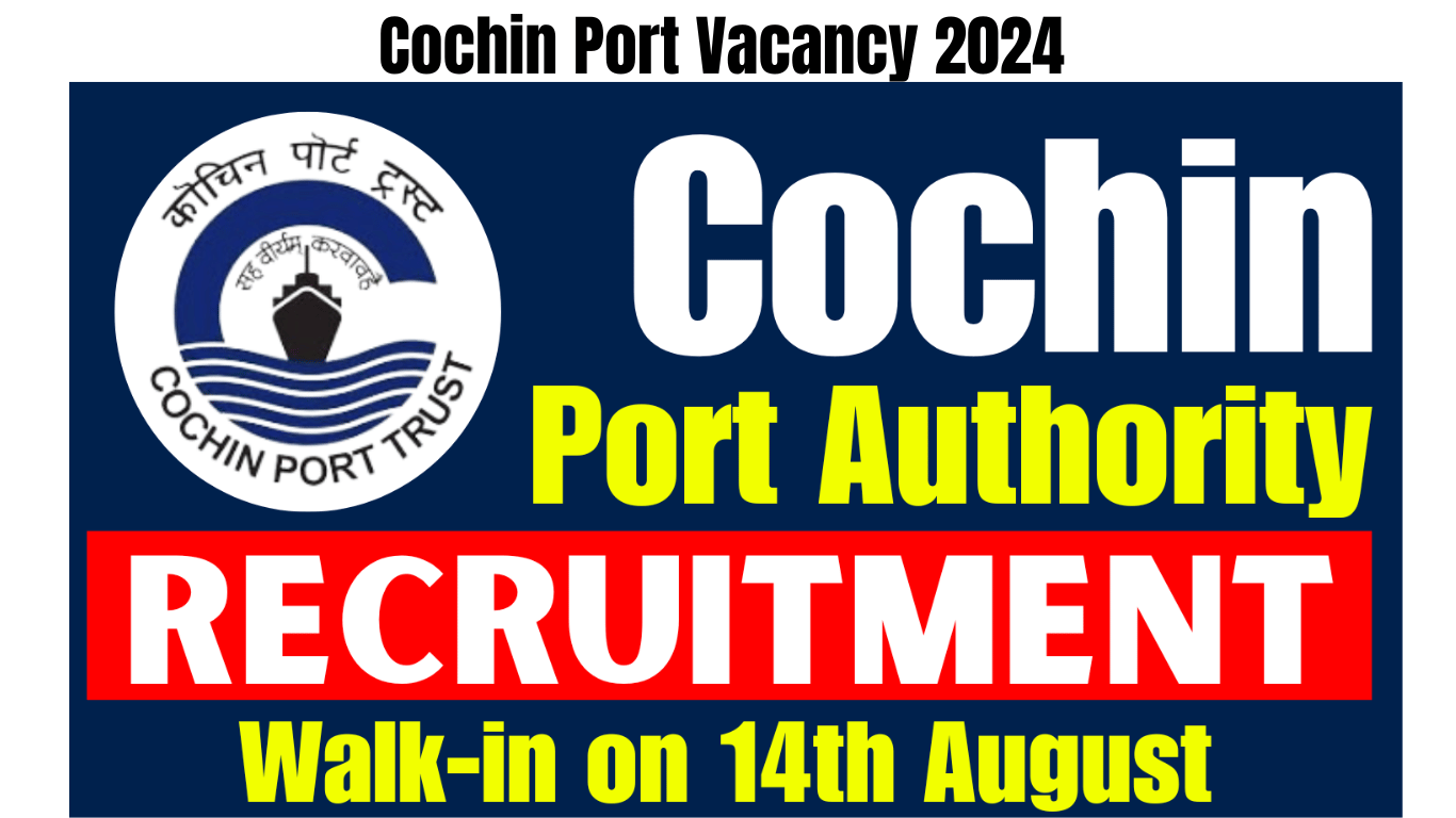 Cochin Port Vacancy 2024