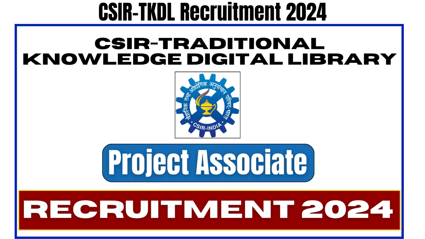 CSIR-TKDL Recruitment 2024