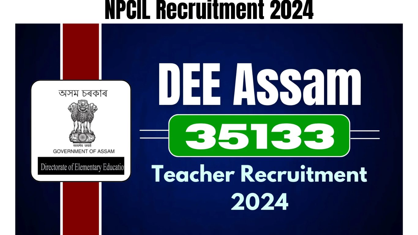 DEE Assam 35133 Teacher Recruitment 2024