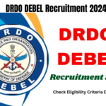 DRDO DEBEL Recruitment 2024 Check Eligibility Criteria Details Now, Best for you