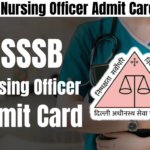 DSSSB Nursing Officer Admit Card 2024