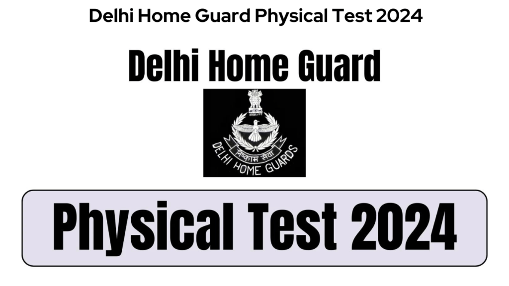 Delhi Home Guard Physical Test 2024 Postponed: Check Exam Pattern, Admit Card Soon to be Released, Best For You