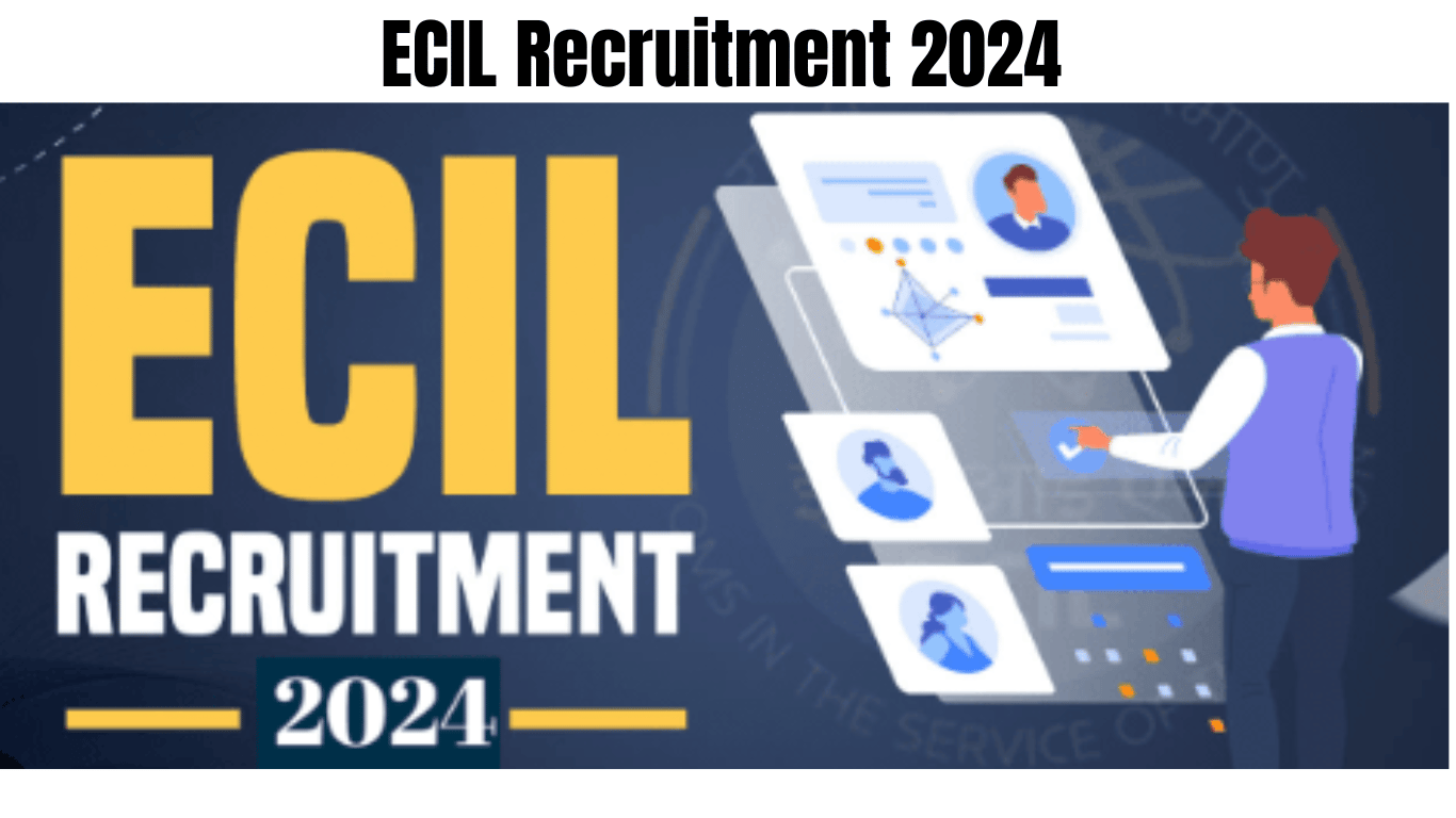 ECIL Recruitment 2024