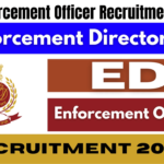 ED Enforcement Officer Recruitment 2024, Check Eligibility Details Now, Best for you