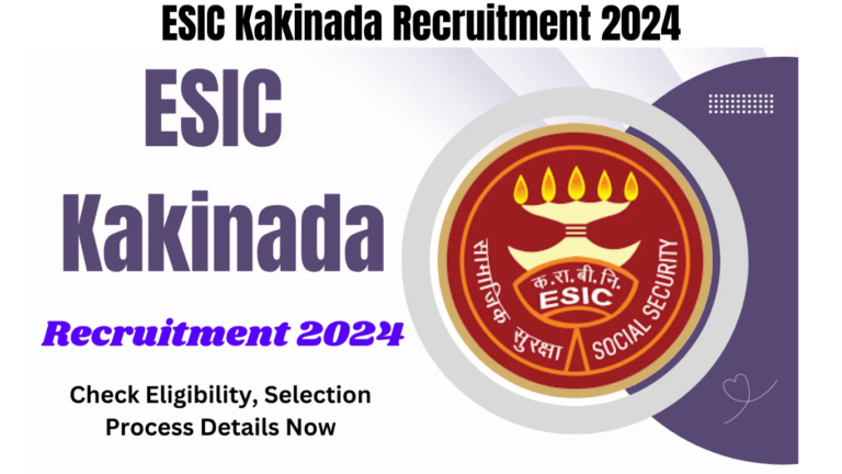 ESIC Kakinada Recruitment 2024