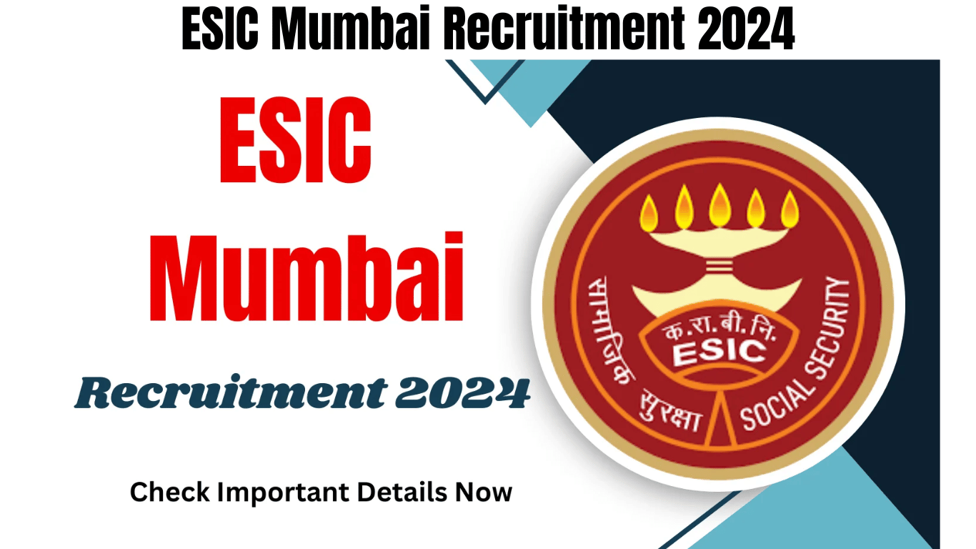 ESIC Mumbai Recruitment 2024