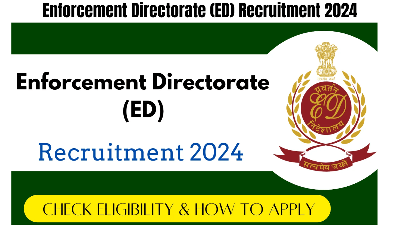 Enforcement Directorate (ED) Recruitment 2024