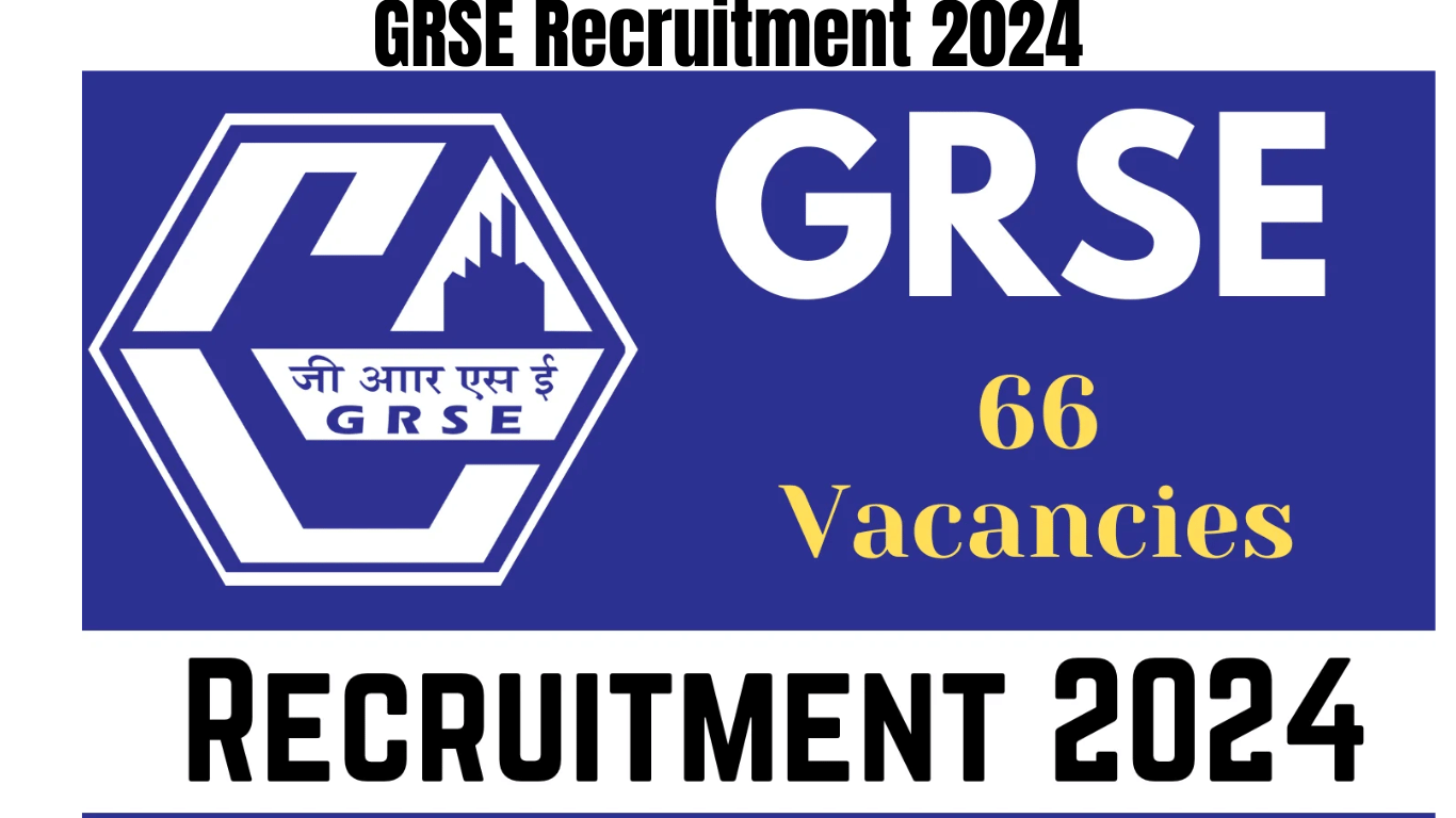 GRSE Recruitment 2024