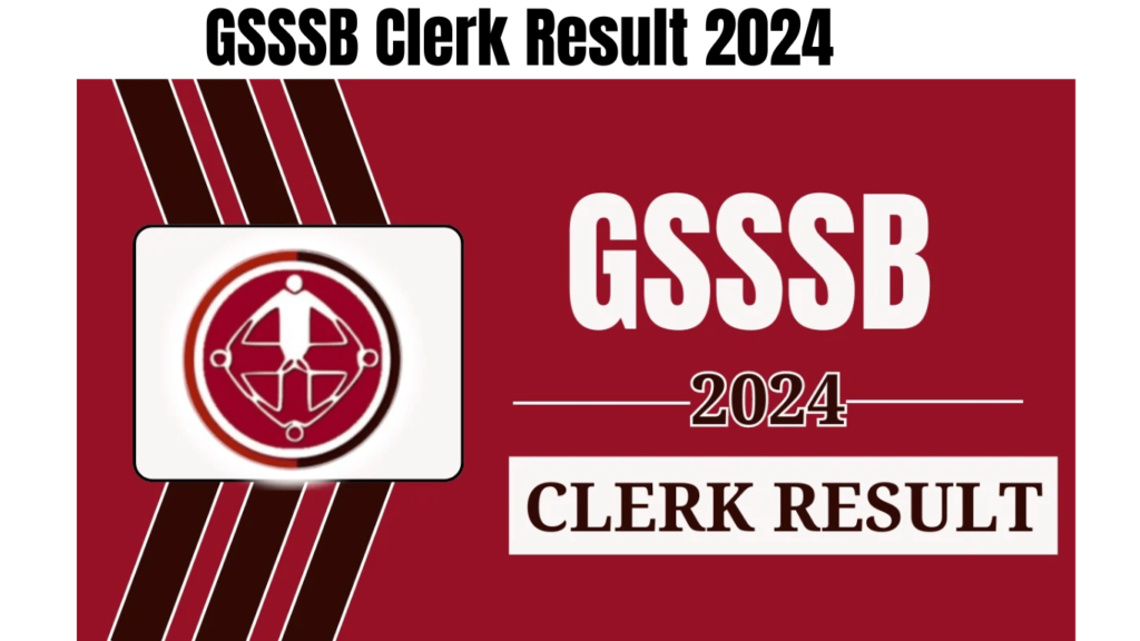 GSSSB Clerk Result 2024, Check CCE Cut Off Score and Merit List, Best way for you