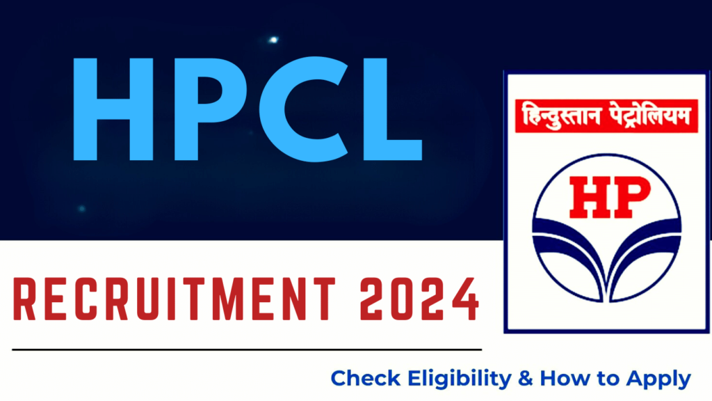 HPCL Recruitment 2024, Check Eligibility & How to Apply