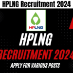 HPLNG Recruitment 2024 Notification Out for Various Posts, Check Details Now, Best for you