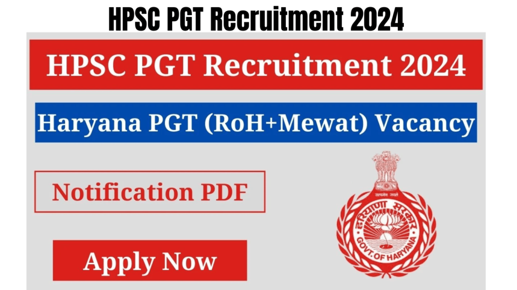 HPSC PGT Recruitment 2024, Notification Out for 3069 Post Graduate Teacher Vacancies, Best for you