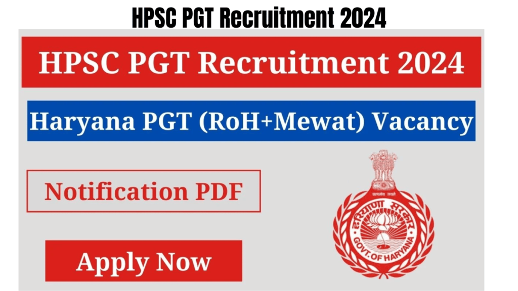 HPSC PGT Recruitment 2024, Notification Out for 3069 Post Graduate Teacher Vacancies, Best for you