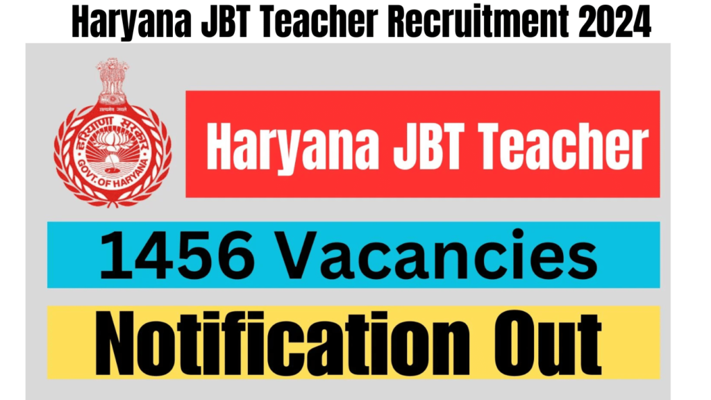 Haryana JBT Teacher Recruitment 2024 Notification Out for 1456 Vacancies, Best for you