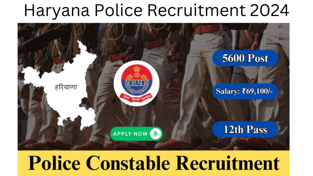 Haryana Police Recruitment 2024, 5600 Constable Vacancy, Notification Out @hssc.gov.in, Best for you