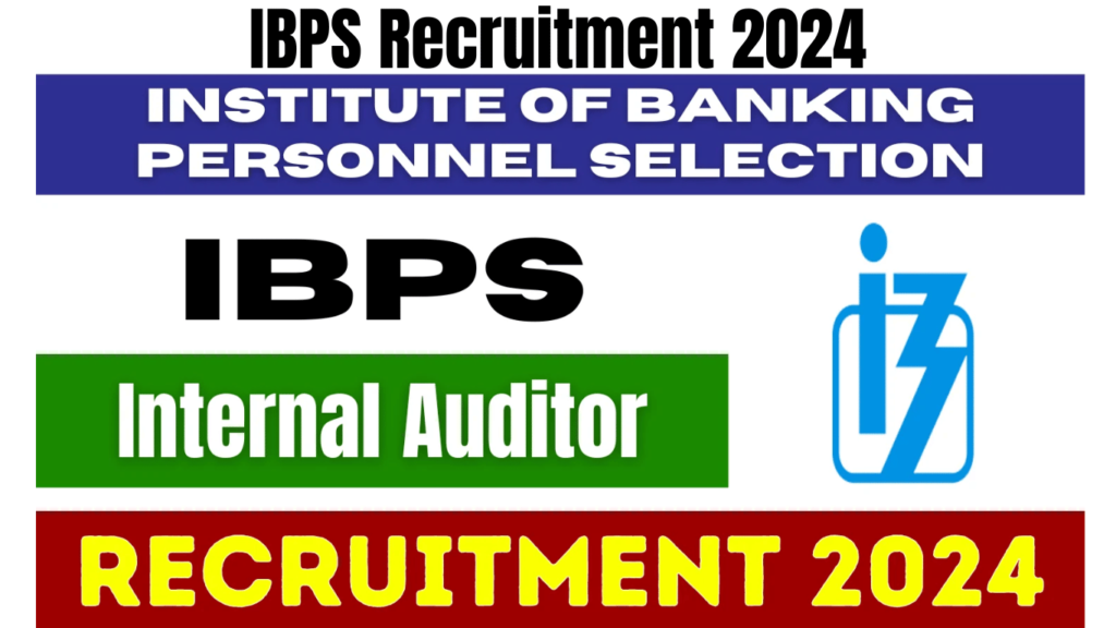 IBPS Recruitment 2024 New Notification Out, Check Now, Best for you