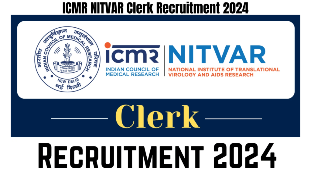 ICMR NITVAR Clerk Recruitment 2024