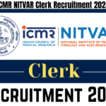ICMR NITVAR Clerk Recruitment 2024