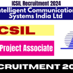 ICSIL Recruitment 2024