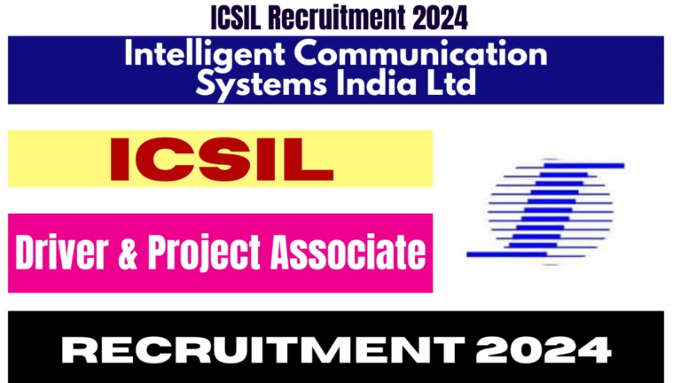ICSIL Recruitment 2024