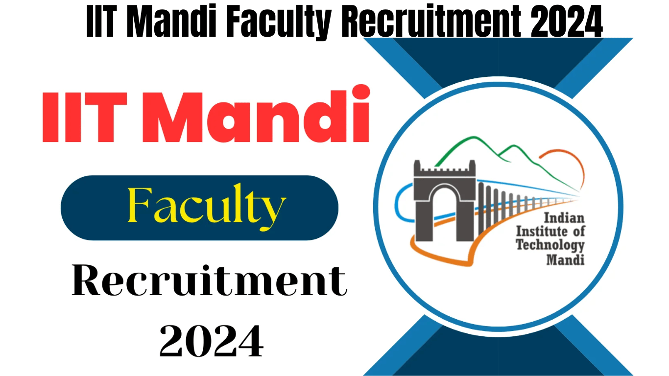 IIT Mandi Faculty Recruitment 2024