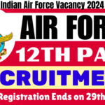 Indian Air Force Vacancy 2024 Online Registration Ends on 29th August, Apply Now, Best for you