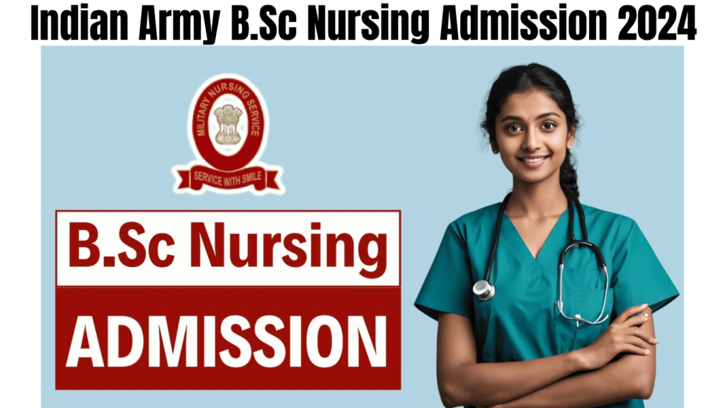 Indian Army B.Sc Nursing Admission 2024, Check Eligibility Criteria and Apply Online, Best for you