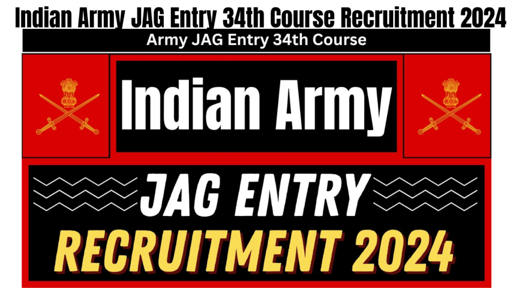 Indian Army JAG Entry 34th Course Recruitment 2024, Check Details Now, Best for you